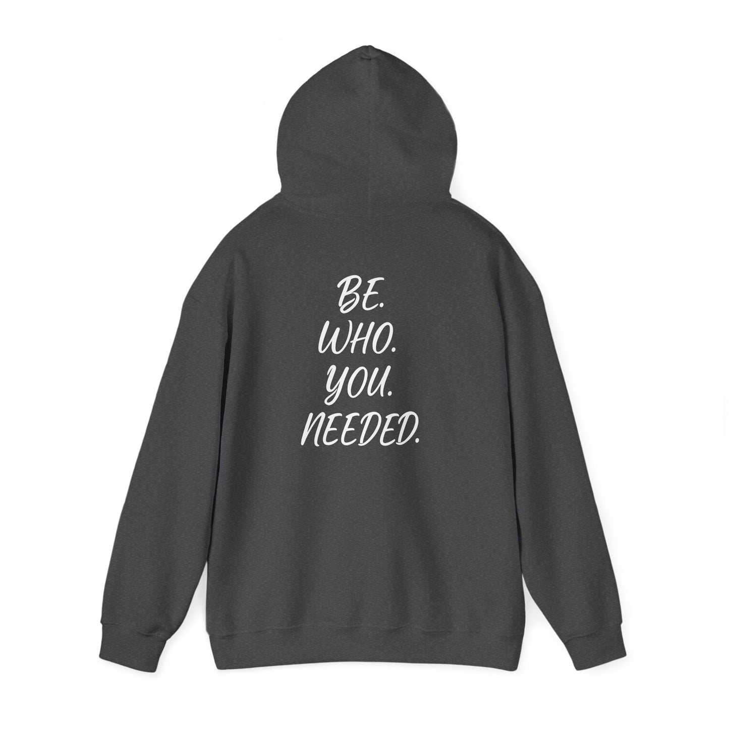 Smart Living - BE. WHO. YOU. NEEDED. Heavy Blend Hoodie