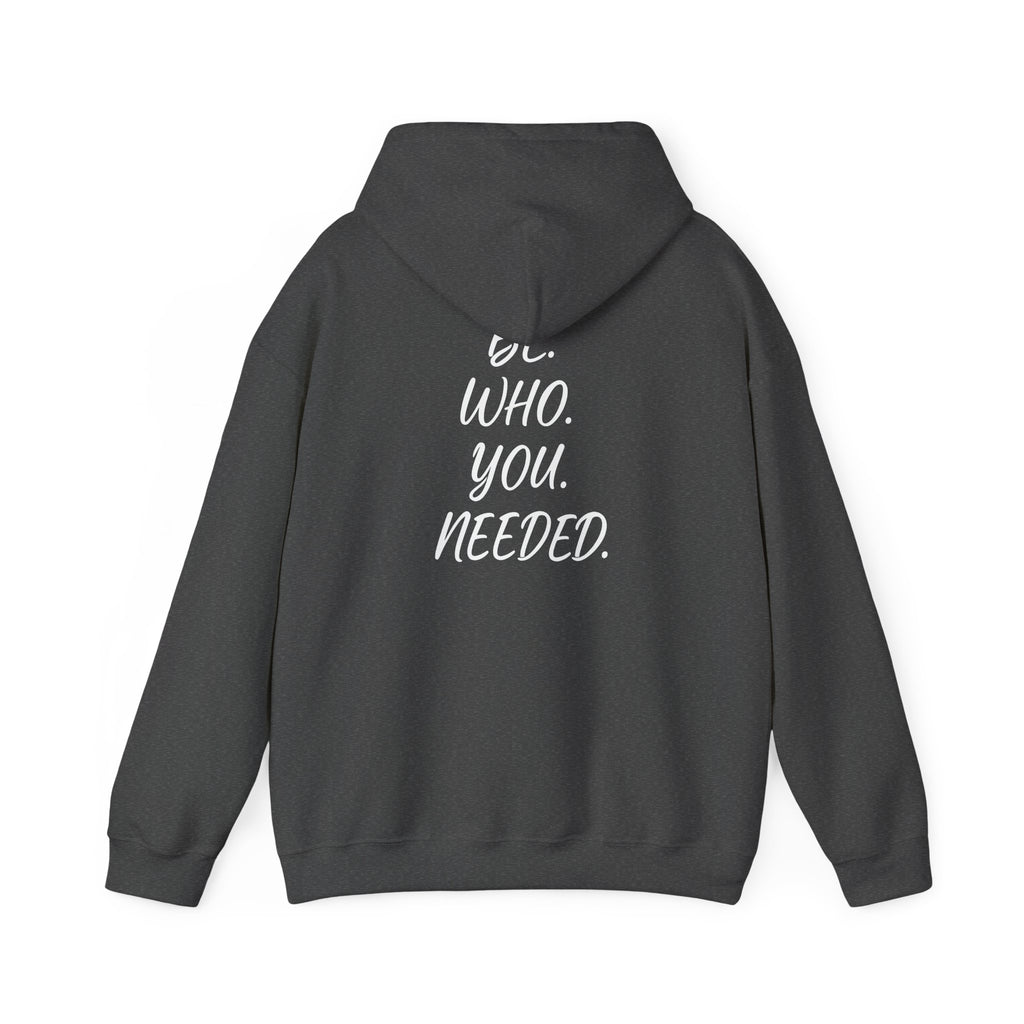 Smart Living - BE. WHO. YOU. NEEDED. Heavy Blend Hoodie