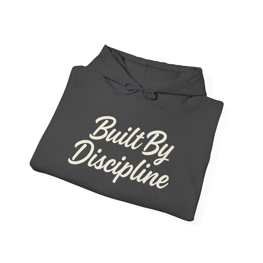 Built By Discipline Hoodie